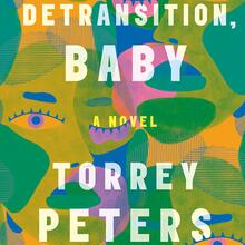 <cite>Detransition Baby</cite> by Torrey Peters