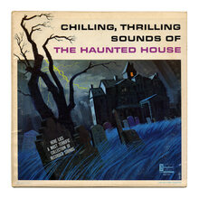 <cite>Chilling, Thrilling Sounds of the Haunted House</cite> album art