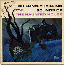 <cite>Chilling, Thrilling Sounds of the Haunted House</cite> album art