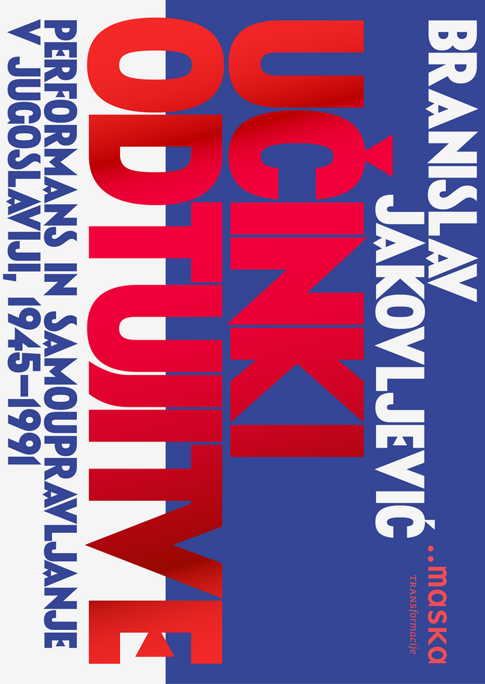 Učinki odtujitve / Performance and self-management in Yugoslavia, 1945–1991 1