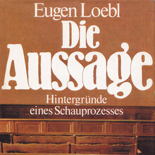 <cite>Die Aussage</cite> by Eugen Loebl (Seewald)