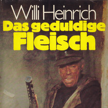 <cite>Das geduldige Fleisch</cite> by Willi Heinrich (1977 edition)