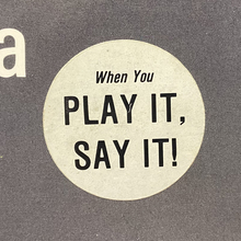 “When You Play It, Say It!” sticker