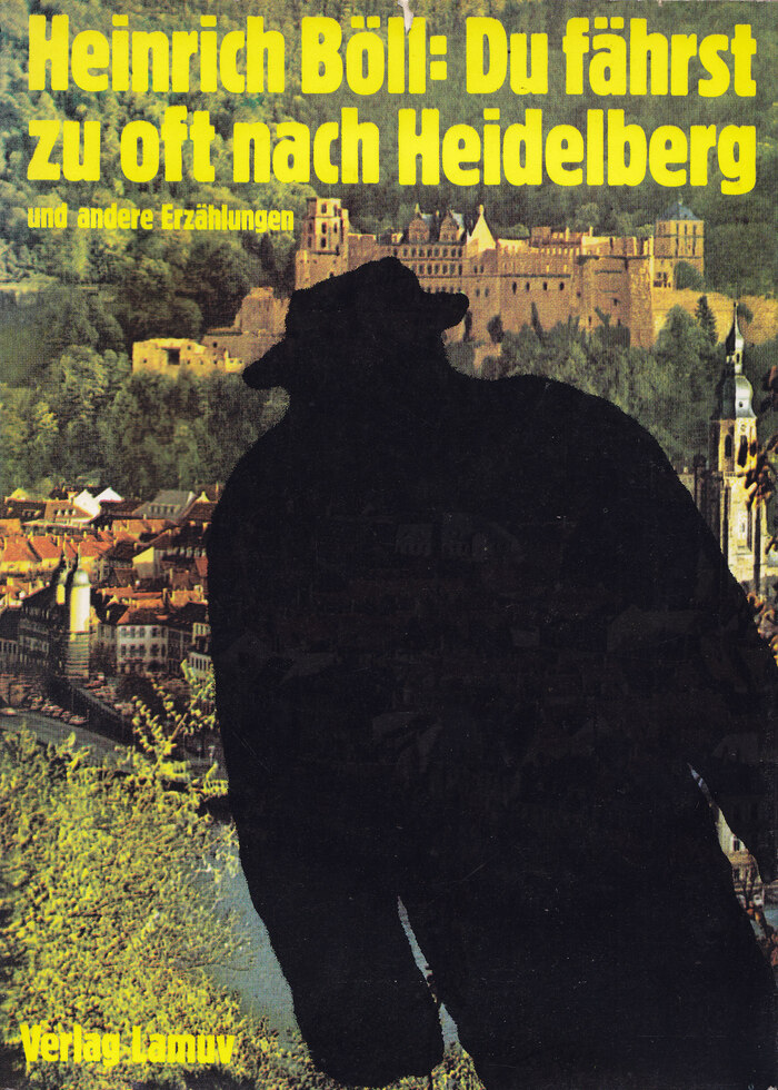 Du fährst zu oft nach Heidelberg und andere Erzählungen by Heinrich Böll