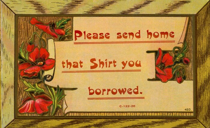 “Please send home that Shirt you borrowed.” postcard