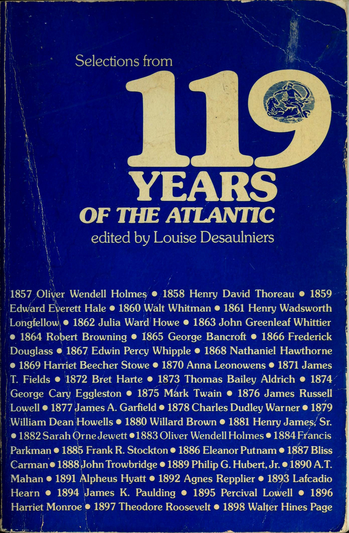 Selections From 119 Years Of The Atlantic by Louise Desaulniers (ed.) 2