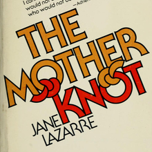 <cite>The Mother Knot</cite> by Jane Lazarre (McGraw Hill, 1976; Dell, 1977)
