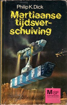 <cite>Martiaanse tijdsverschuiving</cite> by Philip K. Dick (Meulenhoff, 1974)