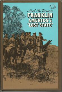 <cite>Franklin: America’s “Lost State”</cite> by Noel B. Gerson