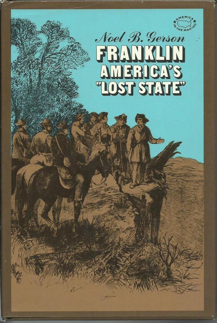 Franklin: America’s “Lost State” by Noel B. Gerson