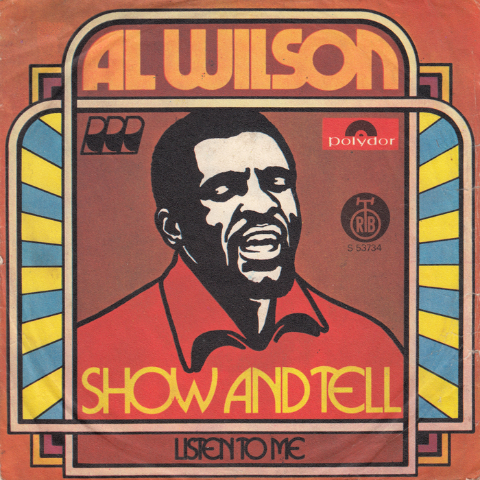 Al Wilson – “Show and Tell” / “Listen to Me” single cover