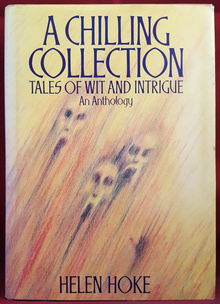 <cite>A Chilling Collection. Tales of Wit &amp; Intrigue. An Anthology</cite> by Helen Hoke