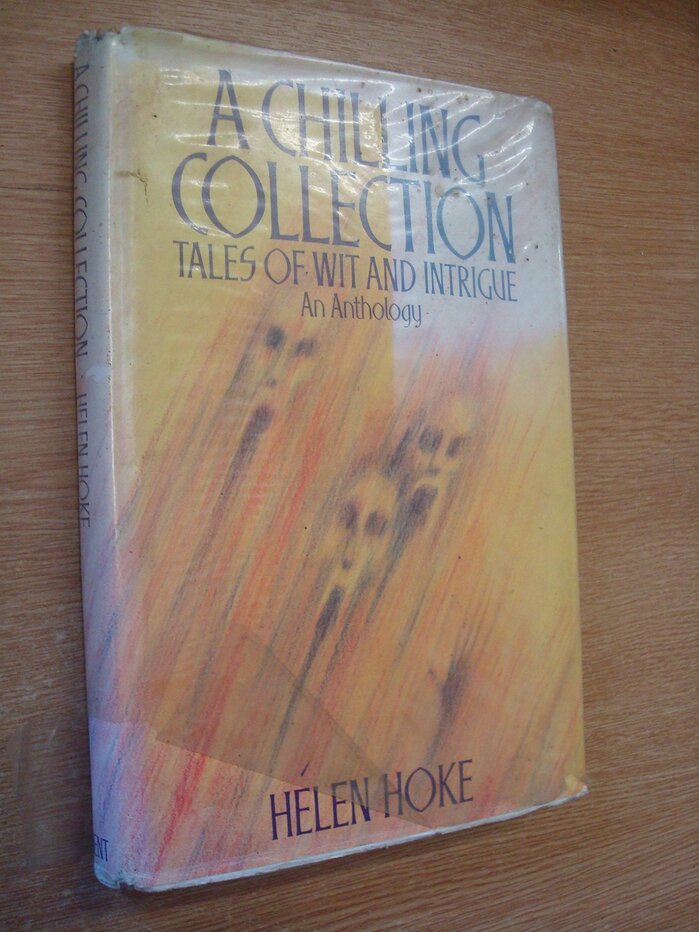 A Chilling Collection. Tales of Wit &amp; Intrigue. An Anthology by Helen Hoke 2