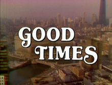 <cite>Good Times</cite> (1974–1979) opening titles