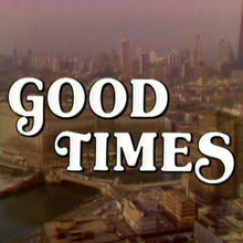 <cite>Good Times</cite> (1974–1979) opening titles