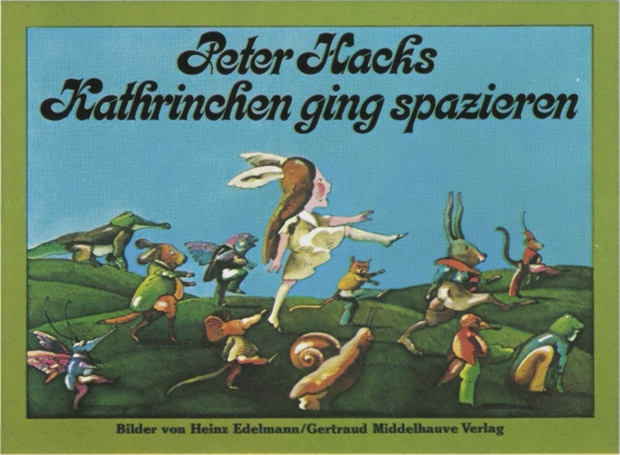 Kathrinchen geht spazieren by Peter Hacks