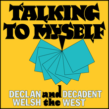 Declan Welsh and The Decadent – <cite>It’s Been a Year Now</cite> EP covers and posters