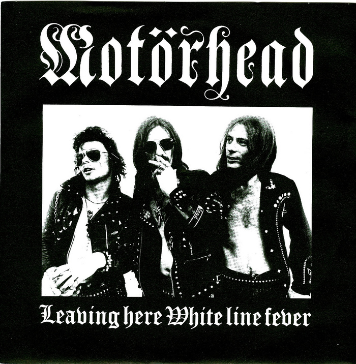 Motörhead – “Leaving Here” / “White Line Fever” single cover