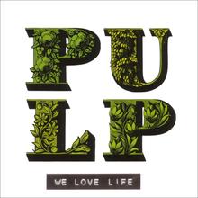 Pulp – <cite>We Love Life</cite> album art