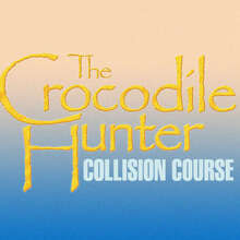 <cite>The Crocodile Hunter: Collision Course</cite> (2002) movie poster and logo