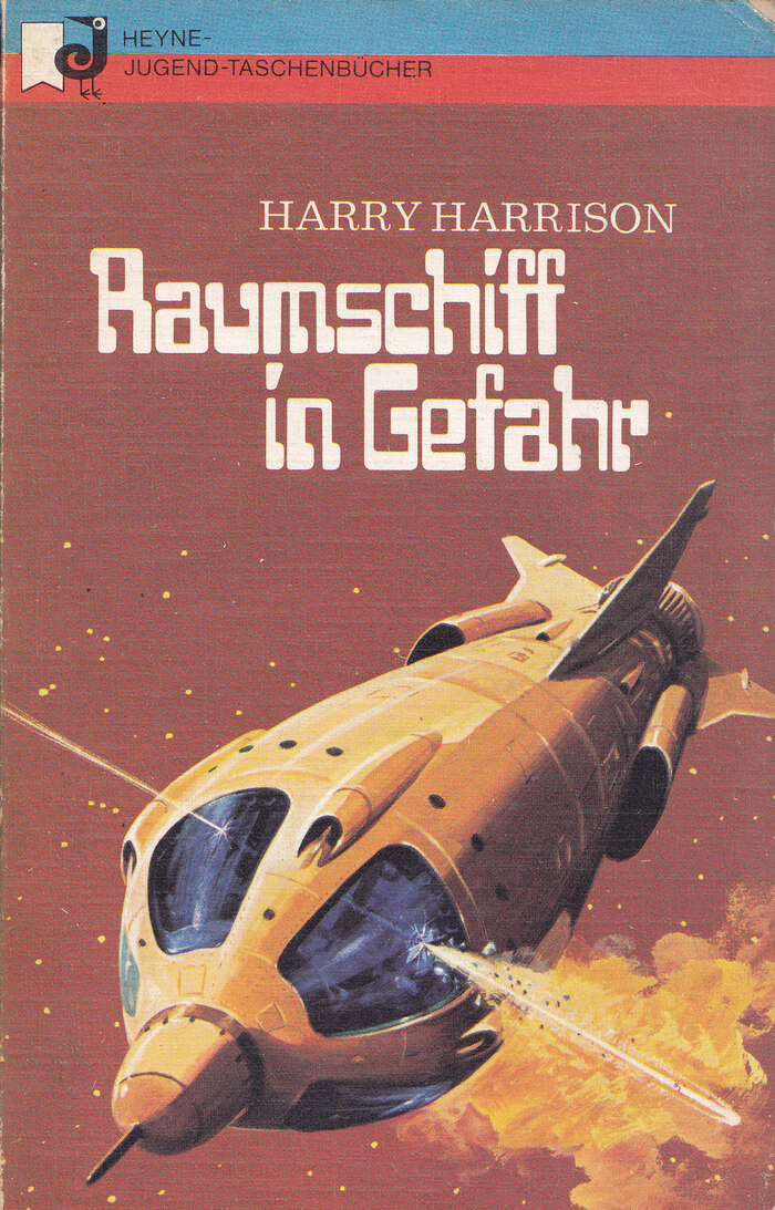 Raumschiff in Gefahr by Harry Harrison (Heyne)