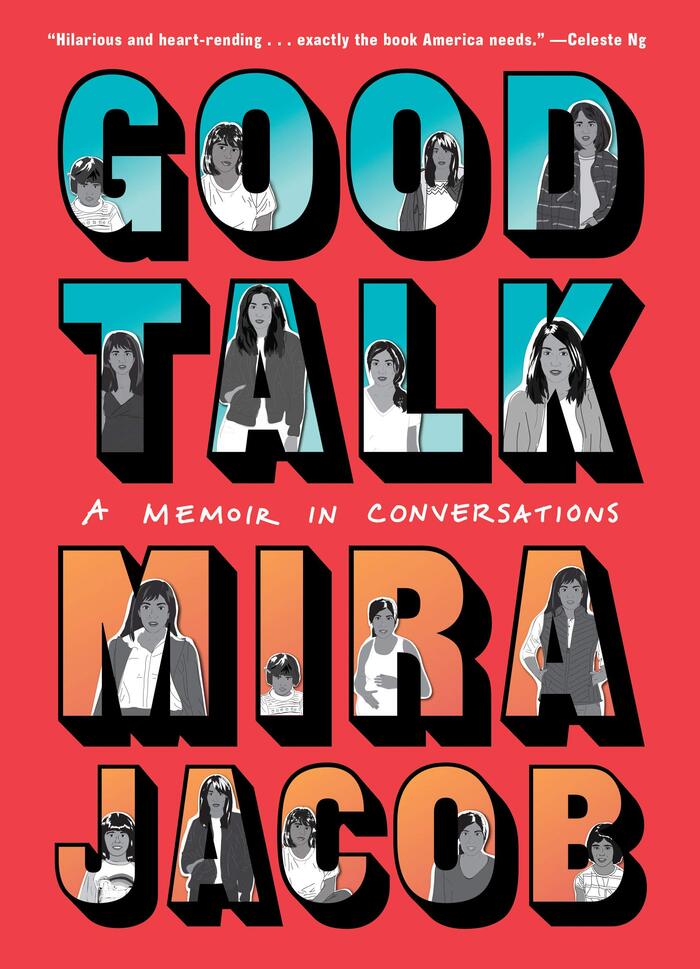 Good Talk: A Memoir in Conversations by Mira Jacob 1