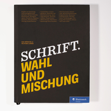 <cite>Schrift. Wahl und Mischung</cite> by Kai Büschl and Oliver Linke