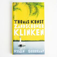 <cite>Zandschower Klinken</cite> by Thomas Kunst (Suhrkamp)