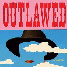 <cite>Outlawed</cite> by Anna North
