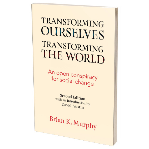 Transforming Ourselves, Transforming the World by Brian K. Murphy 2