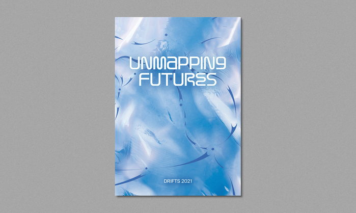 Drifts Festival 2021, “Unmapping Futures” 5