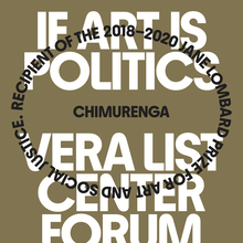 Vera List Center Forum 2019: If Art Is Politics