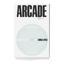 <cite>ARCADE</cite>, issue 37.2 “Liminal Space”