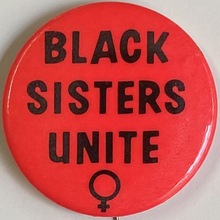 “Black Sisters Unite” pinback button