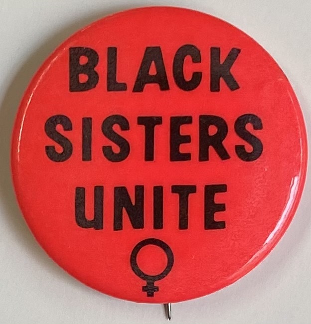 “Black Sisters Unite” pinback button