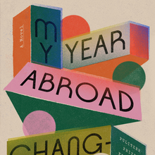<cite>My Year Abroad</cite> by Chang-rae Lee (Riverhead)