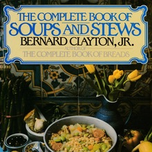 <cite>The Complete Book of Soups and Stews</cite> by Bernard Clayton, Jr.