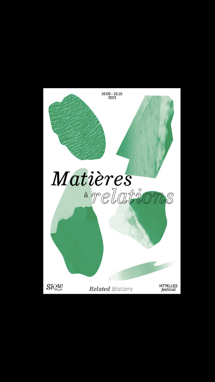 Matières à relations – Related Matters, HTMlles Festival 1