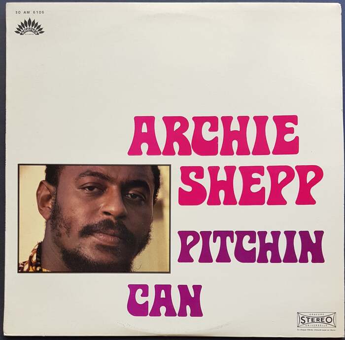 Archie Shepp – Pitchin Can (America Records) album art