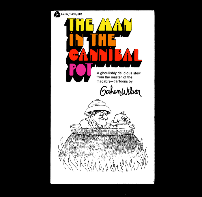 The Man in The Cannibal Pot by Gahan Wilson (Avon)