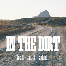 <cite>In the Dirt</cite> exhibition at Engine