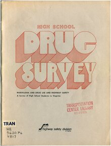 <cite>Marihuana and Drug Use and Highway Safety: A</cite><span class="nbsp">&nbsp;</span><cite>Survey of High School Students in Virginia</cite>