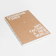 <cite>Changing Times: Art Facing A New World</cite>
