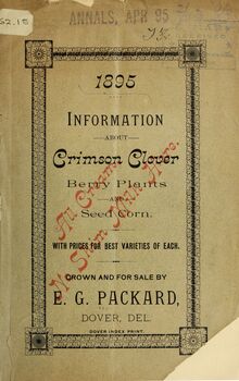 <cite>Information about Crimson Clover, Berry Plants and Seed Corn</cite> by E.G. Packard
