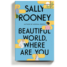 <cite>Beautiful World, Where Are You</cite> by Sally Rooney