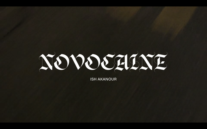 Ish Akanour – “Novocaine” 5