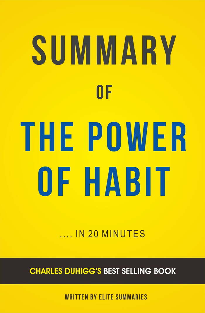 Summary of The Power of Habit: by Charles Duhigg