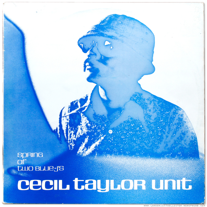 Cecil Taylor Unit – Spring of Two Blue-J’s album art