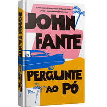 <cite>Pergunte ao Pó</cite> by John Fante (José Olympio)