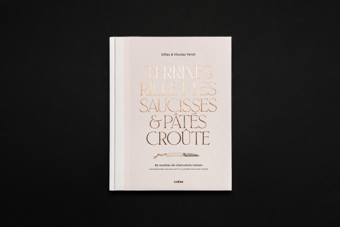 Terrines, rillettes, saucisses &amp; pâtés croûte by Gilles &amp; Nicolas Vérot 1
